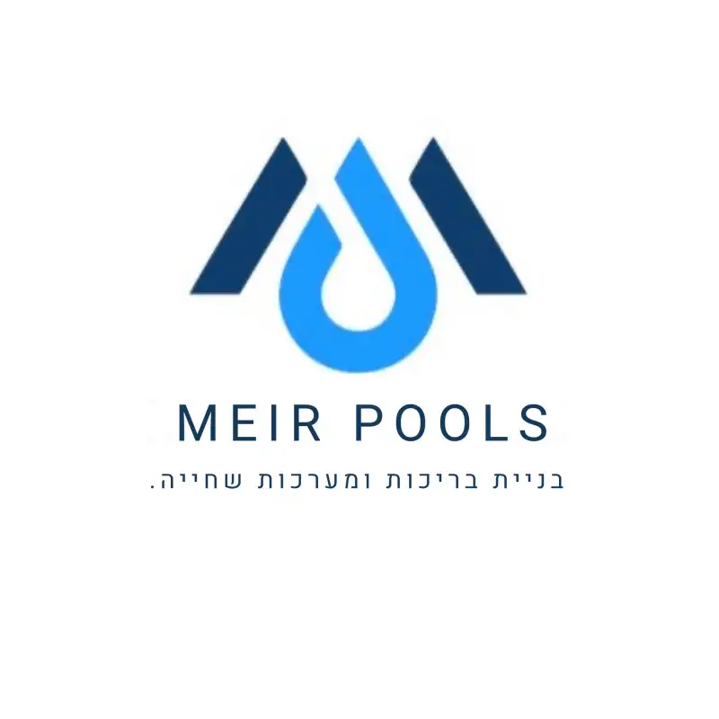 Meir pools בניית בריכות שחייה